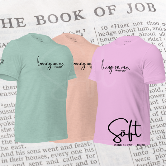 Loving on Me Unisex t-shirt