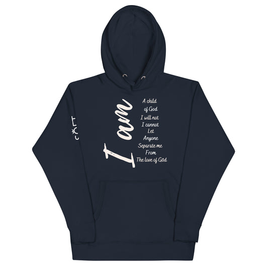 I Am Unisex Hoodie