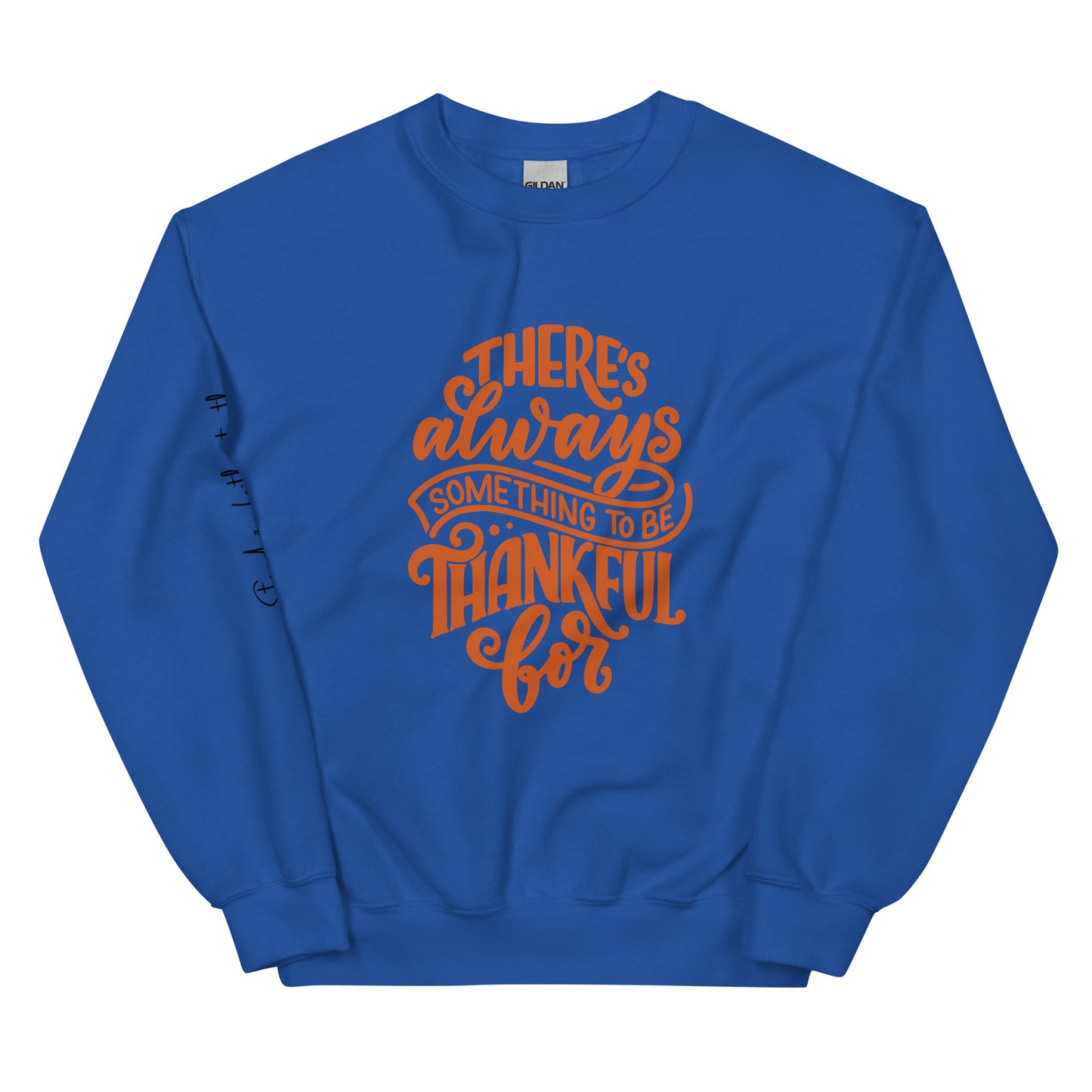 Always Thankful Unisex Sweatshirt