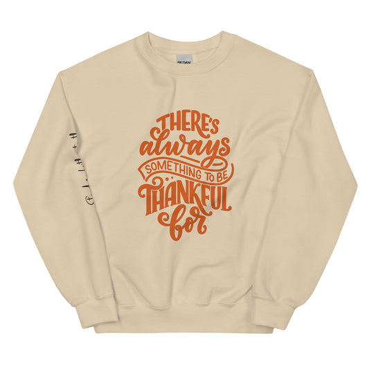 Always Thankful Unisex Sweatshirt