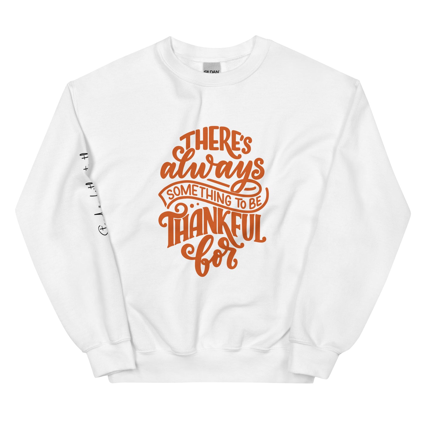 Always Thankful Unisex Sweatshirt