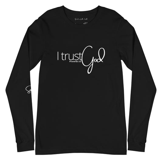 I trust God Unisex Long Sleeve Tee