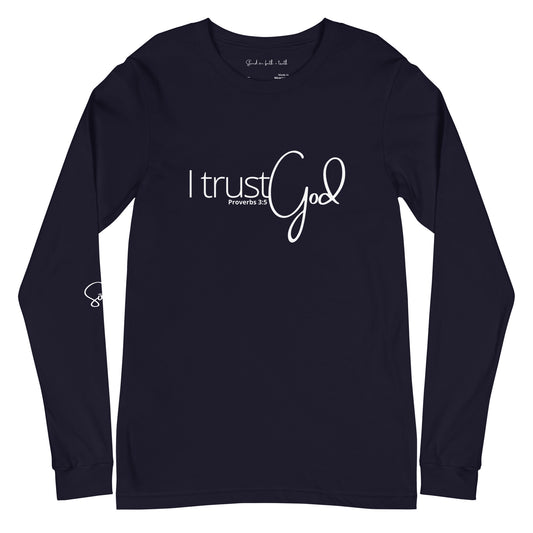 I trust God Unisex Long Sleeve Tee
