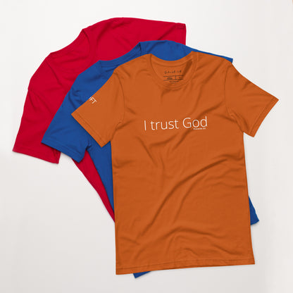 I Trust God Unisex t-shirt