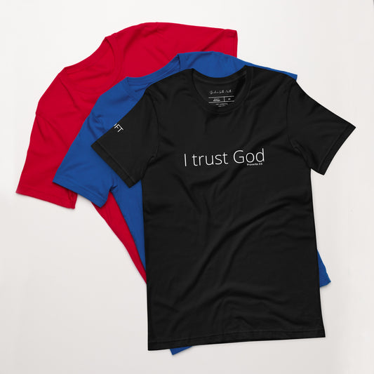 I Trust God Unisex t-shirt