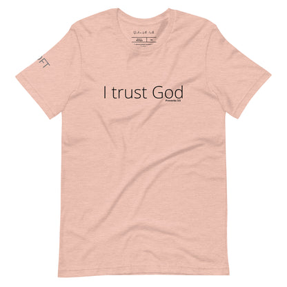 I Trust God Unisex t-shirt
