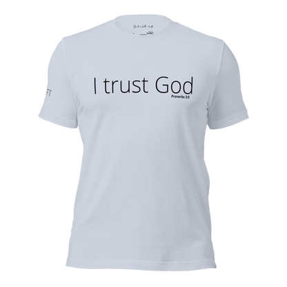 I Trust God Unisex t-shirt