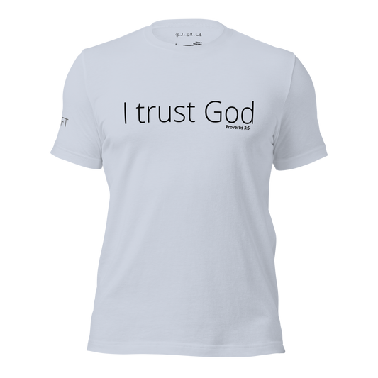 I Trust God Unisex t-shirt