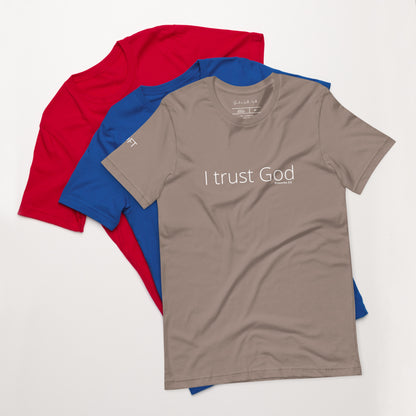 I Trust God Unisex t-shirt