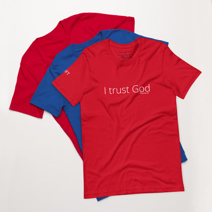 I Trust God Unisex t-shirt