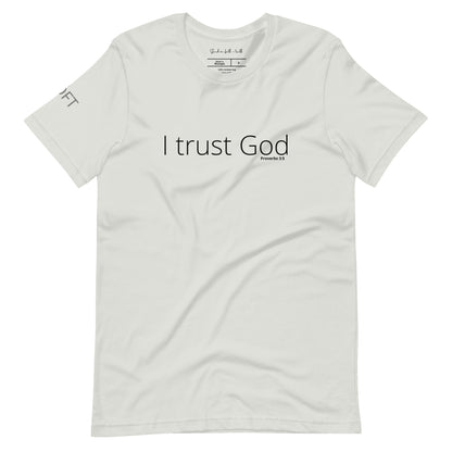 I Trust God Unisex t-shirt