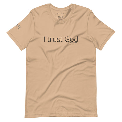I Trust God Unisex t-shirt