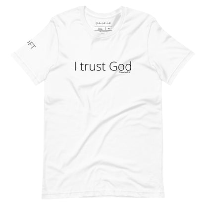 I Trust God Unisex t-shirt